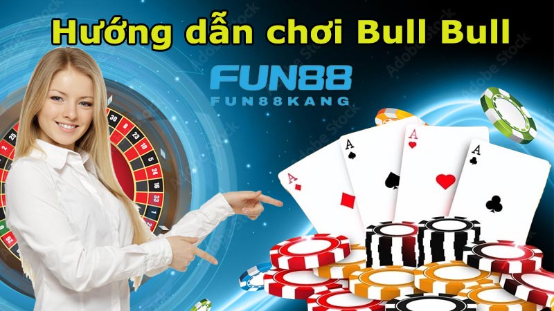 huong-dan-choi-bull-bull-a-z